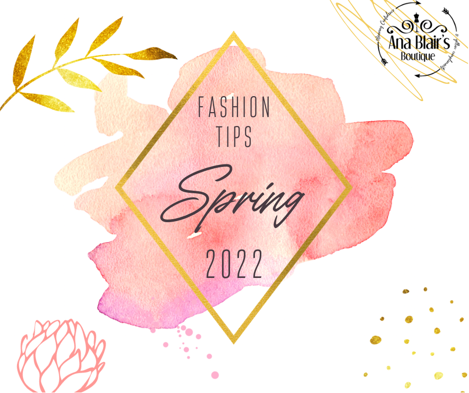 Spring Fashion Tips 2022